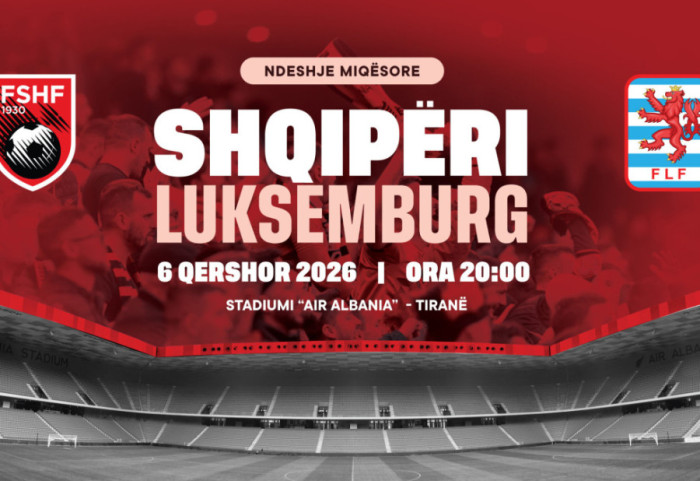 Zyrtarizohet miqësorja, Shqipëria luan ndaj Luksemburgut më 6 qershor